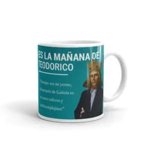 taza es la mañana de teodorico derecha