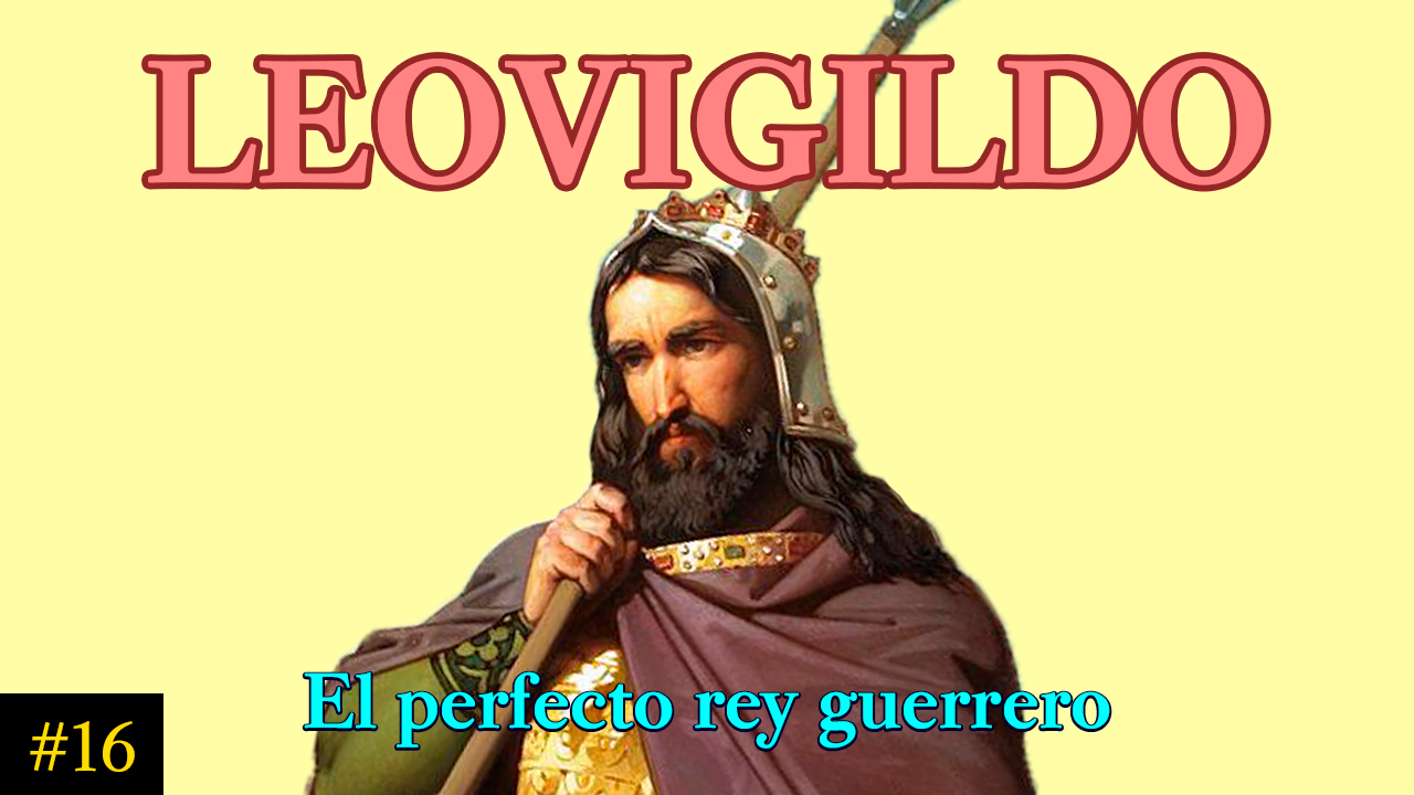 Miniatura episodio 16 Leovigildo y la construcción del Reino visigodo