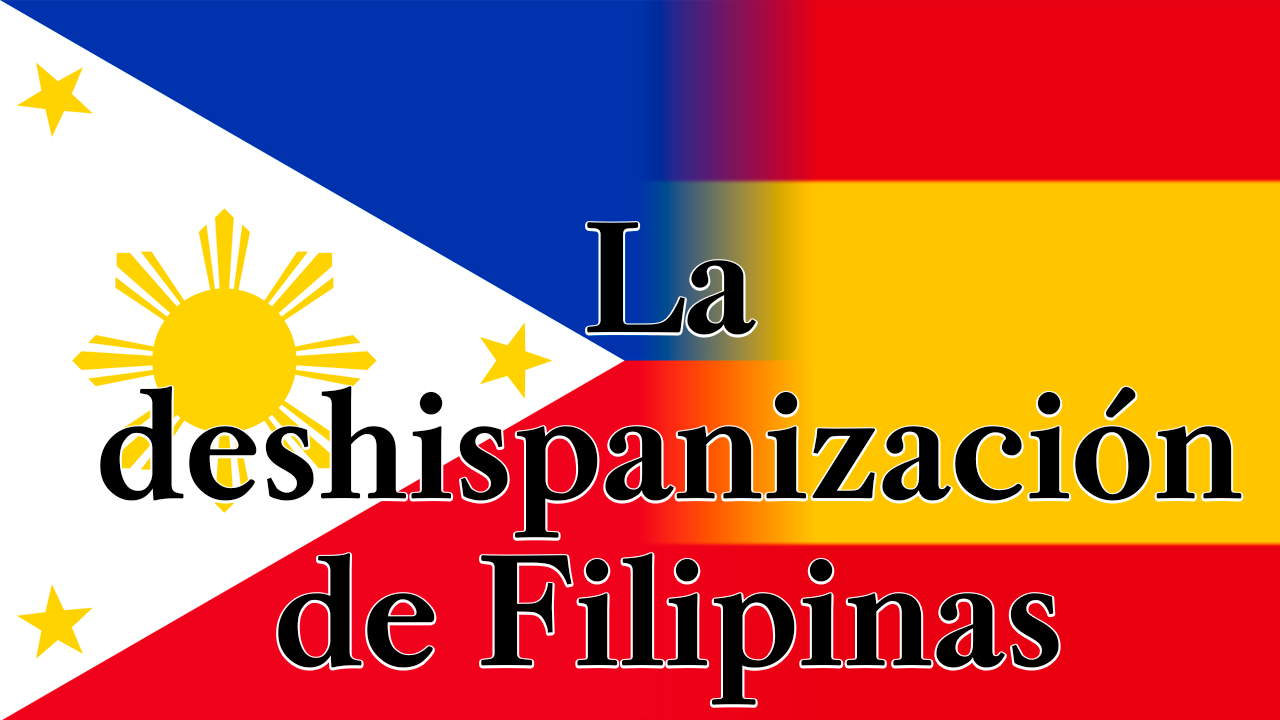 Miniatura corto 6 La deshispanización de Filipinas