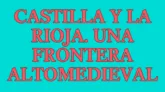 Miniatura extra 14 La frontera de Castilla y La Rioja en la Alta Edad Media