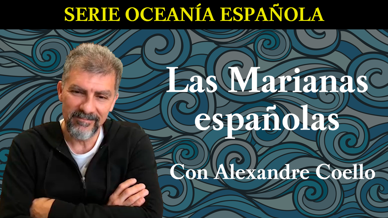 Miniatura Las Marianas españolas con Alexandre Coello