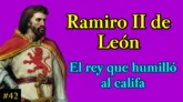 Miniatura episodio 42 Ramiro II de Léon y la batalla de Simancas-Alhándega