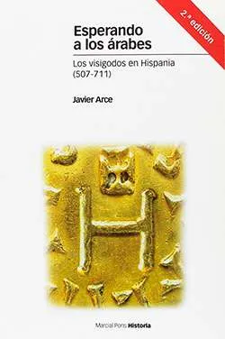 Esperando a los árabes (507-711)