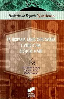 La Hispania tardorromana y visigoda, siglos V-VIII