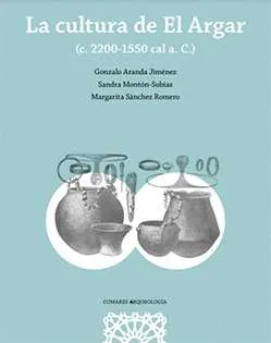 La cultura de El Argar (c. 2200-1550 cal a. C.)